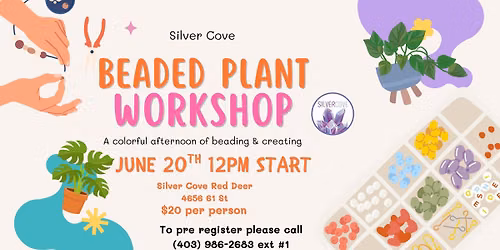 Beaded Plant Workshop — #1 4656 61st, Red Deer, AB, Canada, Alberta T4N 2R2