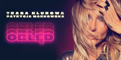 Patrycja Markowska - OB\u0141\u0118D