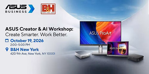 ASUS Creator & AI Workshop | B&H New York