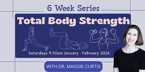 Total Body Strength - 6 Week Series