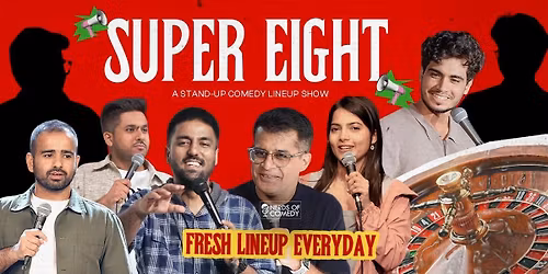Super 8: A Stand-up Comedy Lineup Show