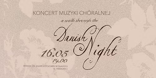 "A walk through the Danish Night" - koncert muzyki ch\u00f3ralnej