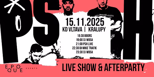 PSH live @Kralupy nad Vltavou + afterparty DJ Mike Trafik
