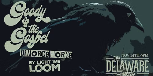 GOODY & THE GOSPEL\/ DIVORCE HORSE\/ BY LIGHT WE LOOM