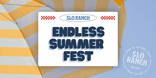 SLO Ranch Endless Summer Fest