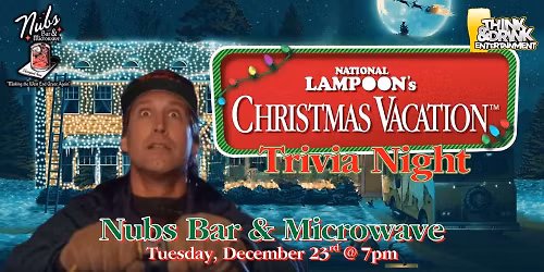 Christmas Vacation Trivia Night @ Nubs Bar & Microwave (Davenport, IA) \/ Tues Dec 23rd @ 7pm