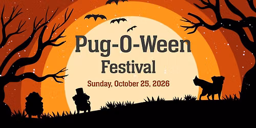 \ud83c\udf83\ud83d\udc3e Pug-O-Ween 2026 Festival in the Park