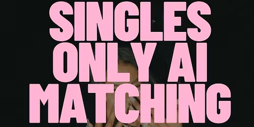 Thursday | Matchbox - AI Singles Matching | Tribe Social Club