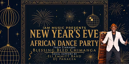 New Year's Eve African Dance Party w\/ Blessing Bled Chimanga