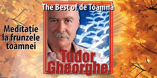 Tudor Gheorghe: The Best of de Toamn\u0103
