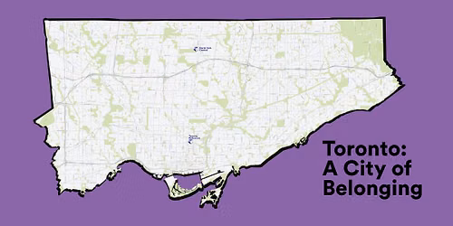 Toronto: A City of Belonging
