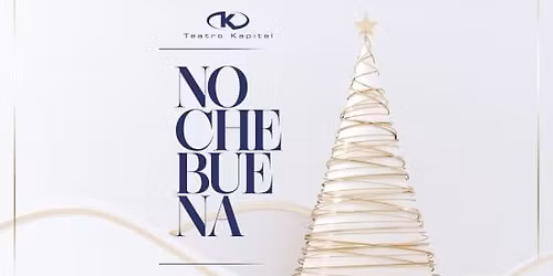 Nochebuena 2025 en Teatro Kapital