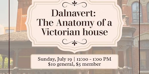 Dalnavert: The Anatomy of a Victorian House