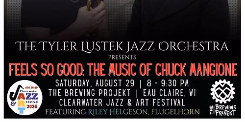 Tyler Lustek Jazz Orchestra presents "Feels So Good: The Music of Chuck Mangione" at Clearwater Jazz
