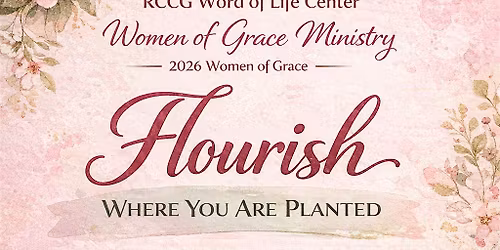 Flourish Where You are Planted: A Women of Grace Experience