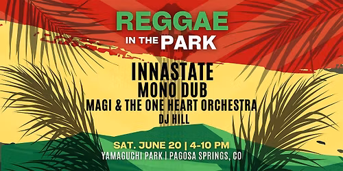 Reggae in the Park - Pagosa Springs Concert Series 2026