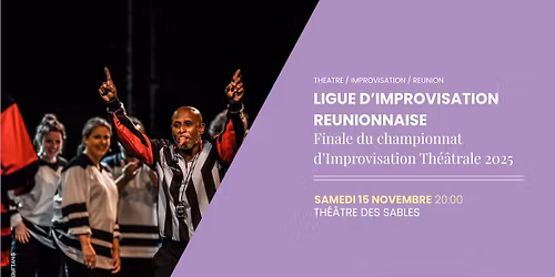 Finale du Championnat d'Improvisation Th\u00e9\u00e2trale 2025 | SAMEDI 15 NOVEMBRE 20:00