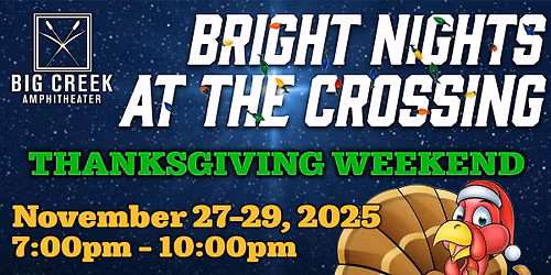 Bright Nights at the Crossing Christmas Light Show (Thanksgiving Weekend)