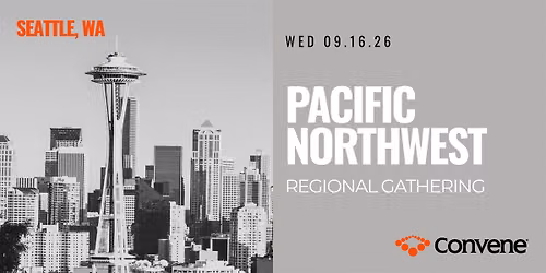 Convene Pacific Northwest Regional Gathering