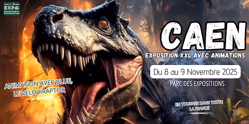 L'Exposition des Dinosaures d\u00e9barque \u00e0 CAEN