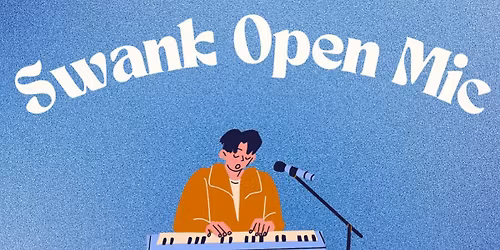 SWANK OPEN MIC 