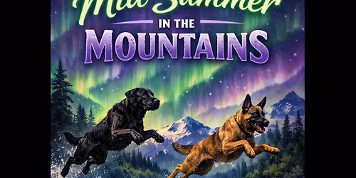 Mid Summer in the Mountains!