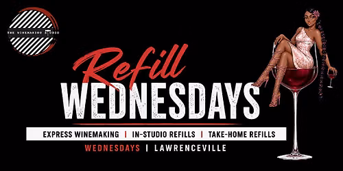 Refill Wednesdays | Express Winemaking {LAWRENCEVILLE}