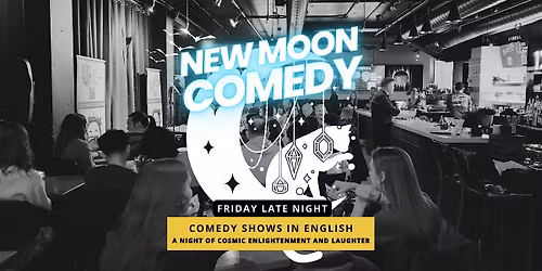 New Moon Comedy Show, Friday at 10:30, Live Stand-up Comedy Shows Montreal