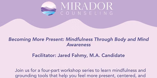 Becoming More Present: Mindfulness Through Body and Mind Awareness