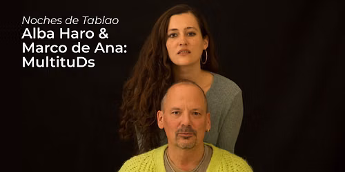 Noches de Tablao :: Alba Haro & Marco de Ana: MultituDs