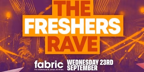 The Freshers Rave @ fabric!