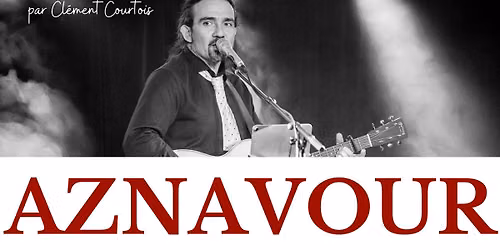 Aznavour par Cl\u00e9ment Courtois