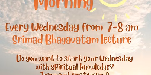 Every Wednesday Srimad Bhagavatam Class