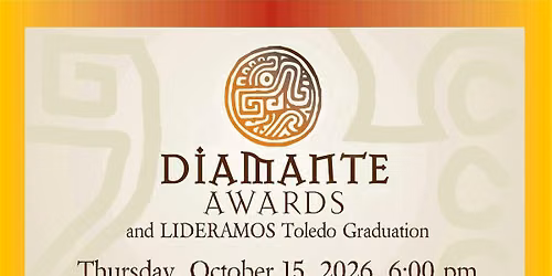37th Annual Diamante Awards and LIDERAMOS Toledo Graduation