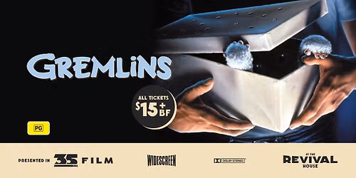 \tChristmas in July: Gremlins (PG) PRESENTED IN 35MM FILM