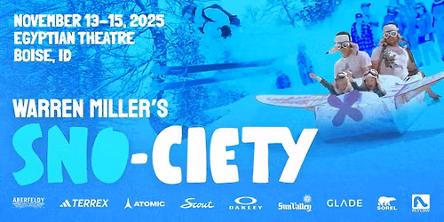 Warren Miller's SNO-CIETY (MATINEE)