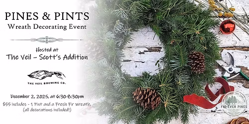 Pines & Pints - Wreath Decorating Event at The Veil Brewing Co. - Scott\u2019s Addition