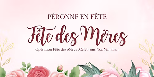 Op\u00e9ration F\u00eate des M\u00e8res : C\u00e9l\u00e9brons Nos Mamans !
