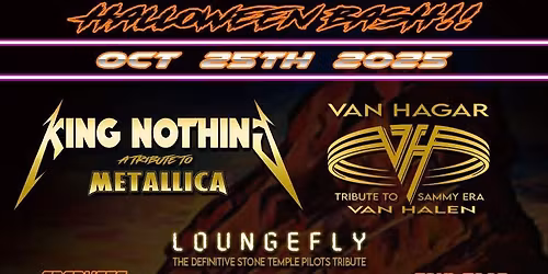 HALLOWEEN BASH OCT 25th  Metallica , Van Halen , Stone Temple Pilots , Soul Food !  Best Costume!