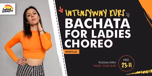 Intensywny kurs Bachata for Ladies choreo!