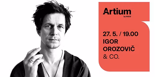 Igor Orozovi\u010d & CO.