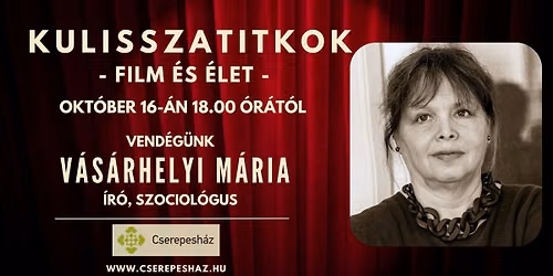 Kulisszatitkok - Film \u00e9s \u00e9let: V\u00e1s\u00e1rhelyi M\u00e1ria