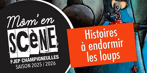 SPECTACLE \/ Histoires \u00e0 endormir les loups