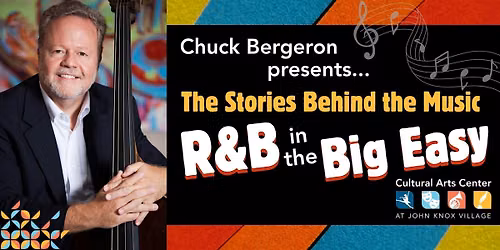 Chuck Bergeron presents the Stories Behind the Music: R & B in the Big Easy