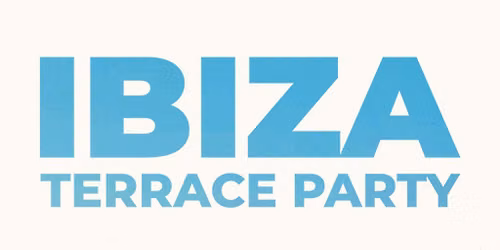 Ibiza Terrace Party 2026