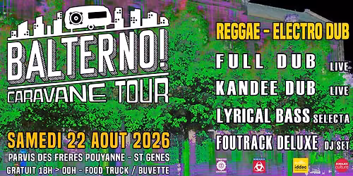 BALTERNO Caravane Tour #5 REGGAE X ELECTRO DUB: Full Dub + Kandee Dub + Lyrical Bass