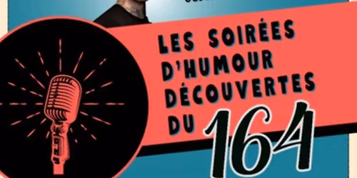 Les soir\u00e9es d'humour d\u00e9couvertes du 164