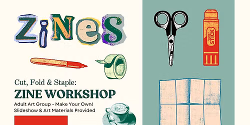 Zine Workshop- Guided Art Hang