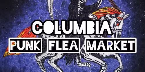 COLUMBIA PUNK FLEA MARKET