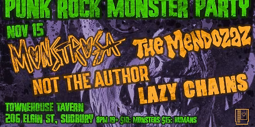 Monstrosa, The Mendozaz, Not The Author, Lazy Chains at The Townehouse